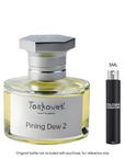 Toskovat Pining Dew 2 Extrait
