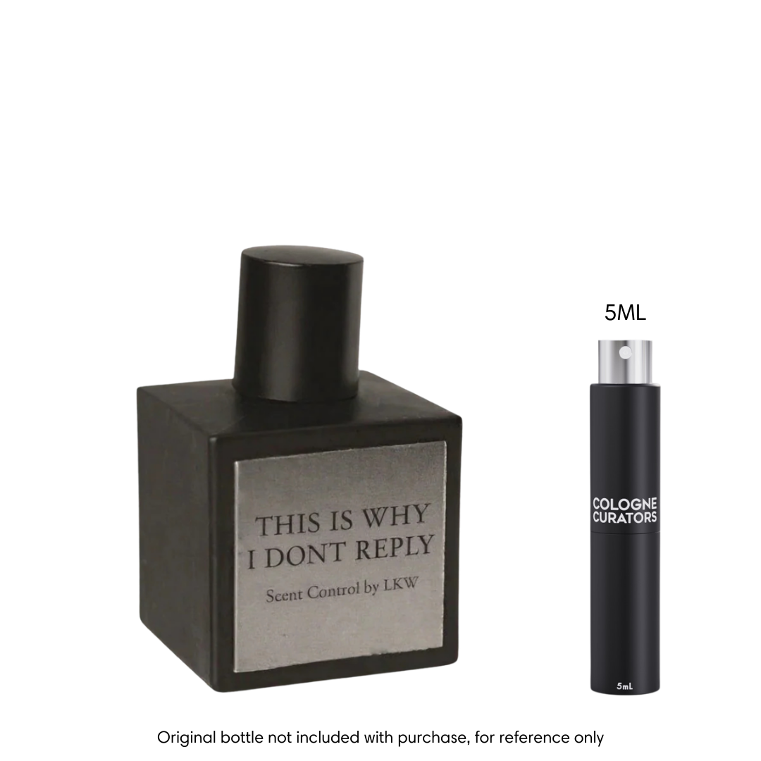 SAMPLE - Scent Control by LKW This Is Why I Dont Reply EDP
