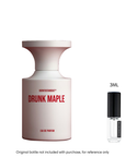 SAMPLE - Borntostandout Drunk Maple EDP