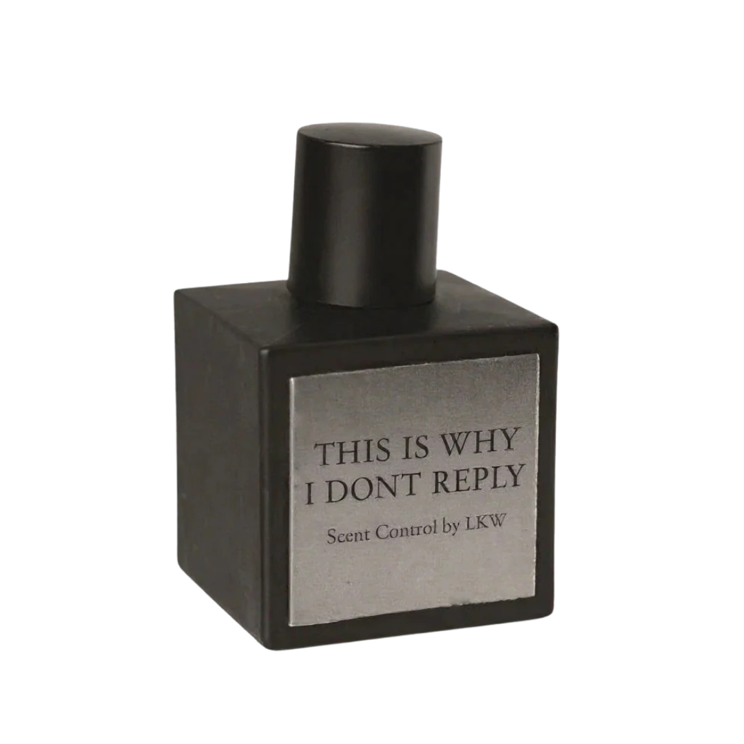 SAMPLE - Scent Control by LKW This Is Why I Dont Reply EDP